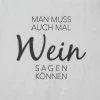 Cocktailserviette „Man muss auch mal Wein sagen",