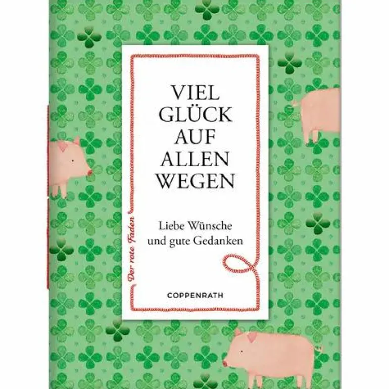 Der Rote Faden No.209 Viel Glück Auf Allen Wegen