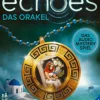 echoes - Teil 8: Das Orakel