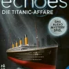 echoes - Teil 9: Die Titanic-Affäre