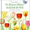 Edizione: Wo Blumen blühen, da lächelt die Welt (M