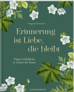 Erinnerung ist Liebe, die bleibt (Trauer)