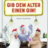 Heitere Geschichten: Gib dem Alter einen Gin!