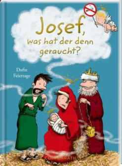 Heitere Geschichten: Josef, was hat er denn gerauc