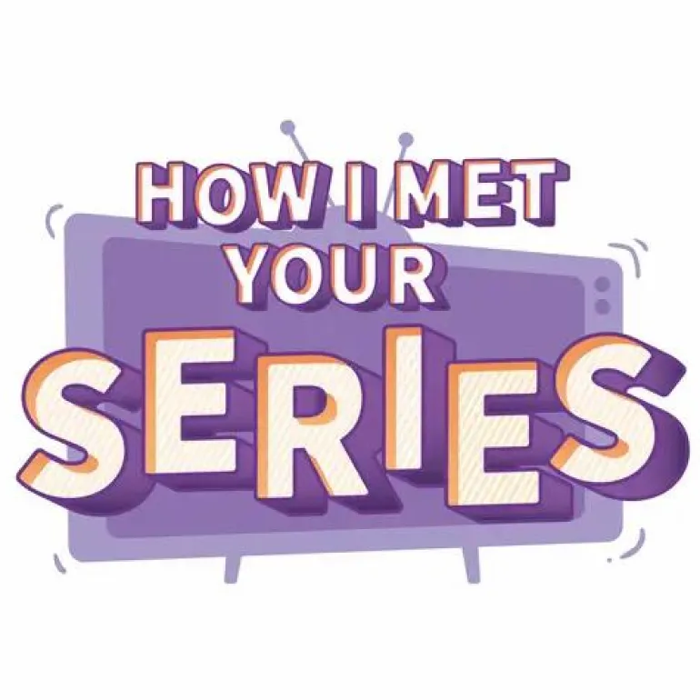 How I met your Series