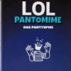 LOL PANTOMIME