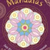 Mandalas – Zeit für Gelassenheit und Harmonie