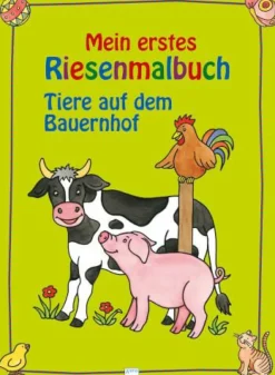 Mein erstes Riesemalbuch - Tiere auf dem Bauernhof