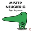 Mister Neugierig