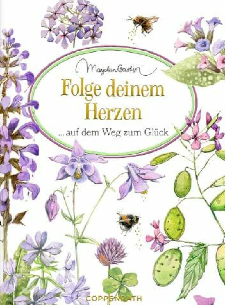 Schöne Grüße: Folge d. Herzen auf dem Weg zum Glüc