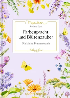 Schöner lesen! No.42: Farbenpracht & Blütenzauber