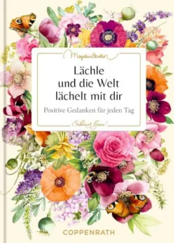 Schöner lesen! No.47: Lächle & die Welt lächelt m.