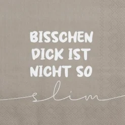 Serviette „Bisschen dick is nicht slim", 33X33 cm