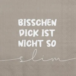 Serviette „Bisschen dick is nicht slim", 33X33 cm