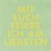 Serviette 33x33cm Mit Euch Feiere Ich Am ...