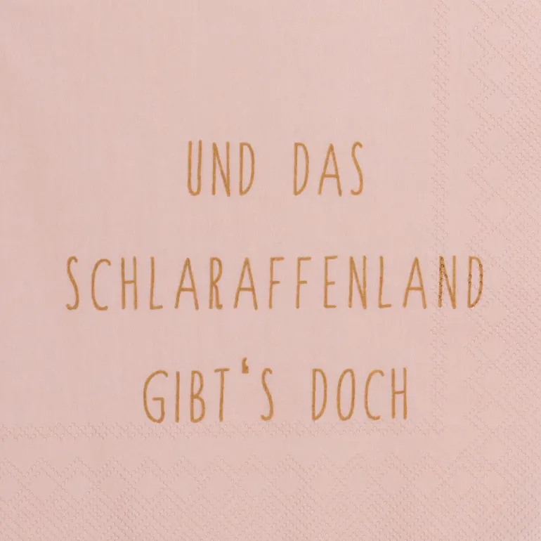 Serviette„Und das Schlaraffenland gibts doch", 33x