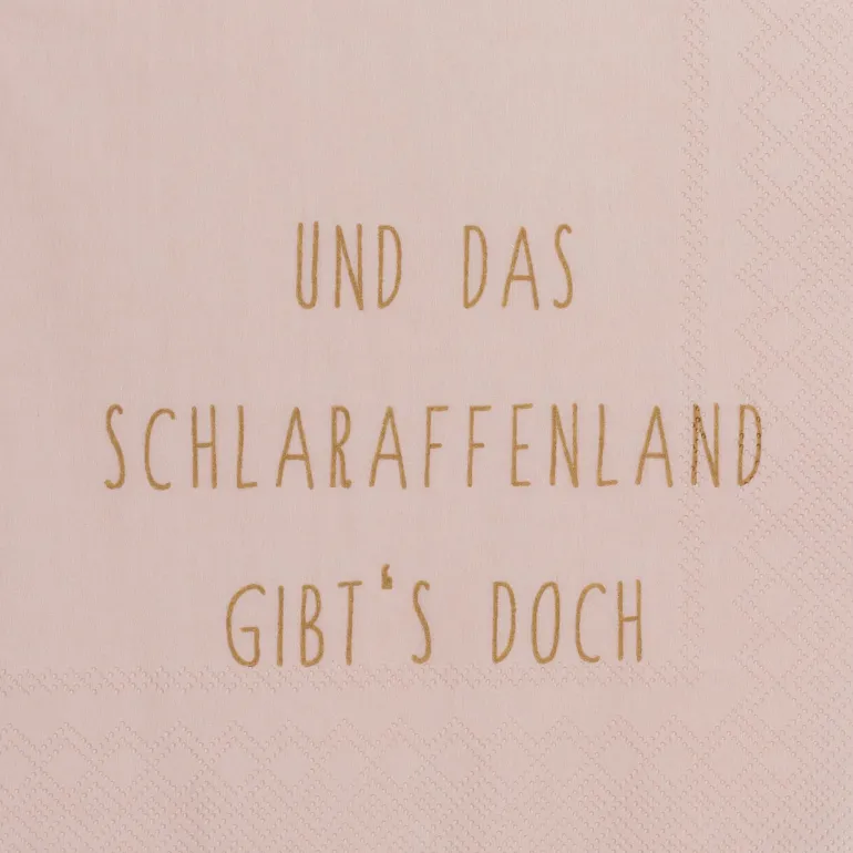 Serviette„Und das Schlaraffenland gibts doch", 33x