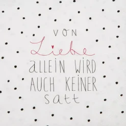 Serviette „Von Liebe allein wird auch...", 33x33cm