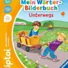 tiptoi®: Mein Wörter-Bilderbuch - Unterwegs