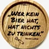 Untersetzer aus EICHE Luther, Wer kein Bier...
