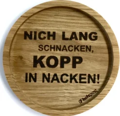 Untersetzer aus EICHE Nich lang schnacken