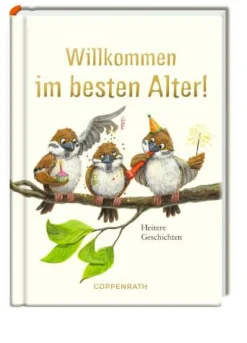 Willkommen im besten Alter!